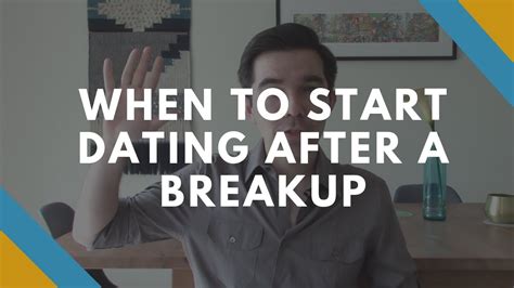 is it ok to start dating after a breakup